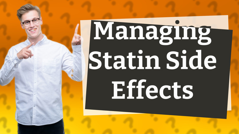 Managing Statin Side Effects