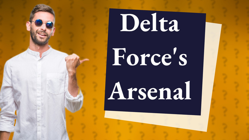 Delta Force's Arsenal