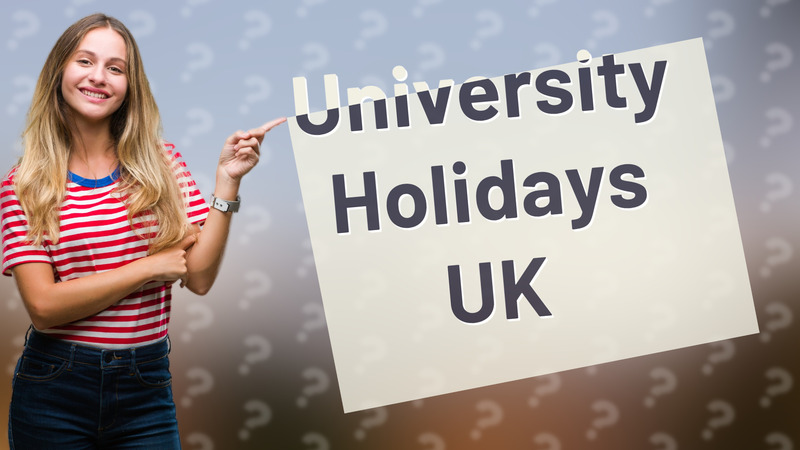 University Holidays UK