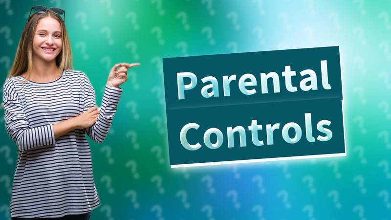 Parental Controls