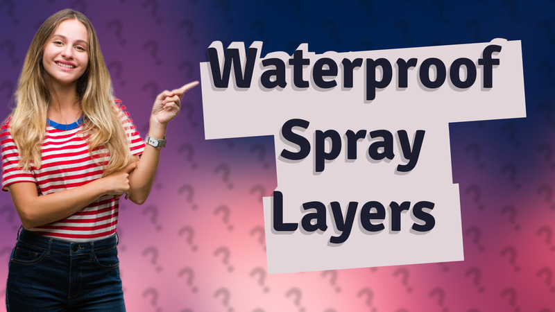 Waterproof Spray Layers