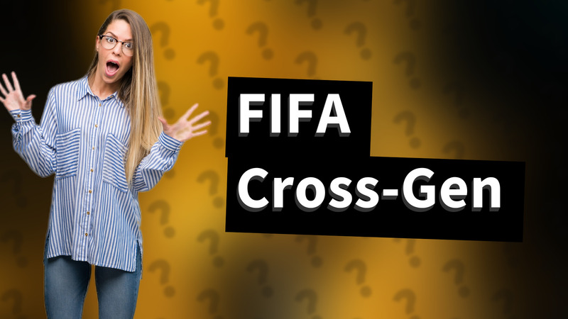 FIFA Cross-Gen