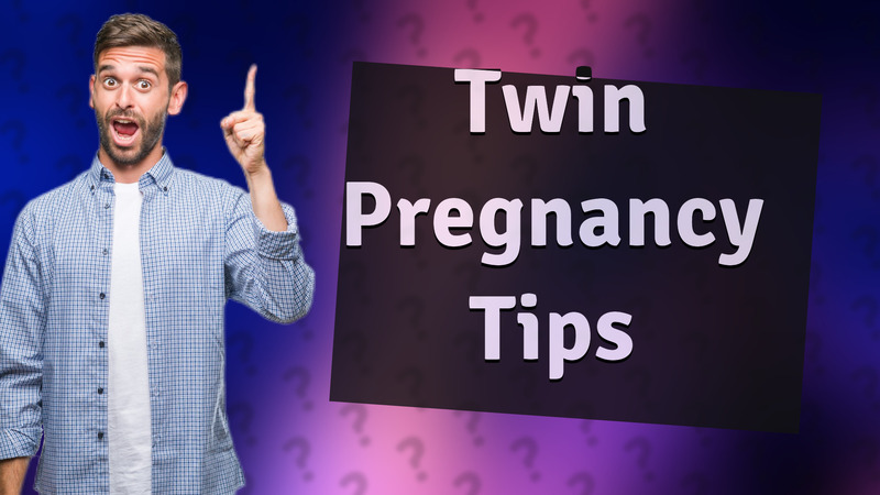 Twin Pregnancy Tips