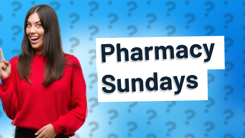 Pharmacy Sundays