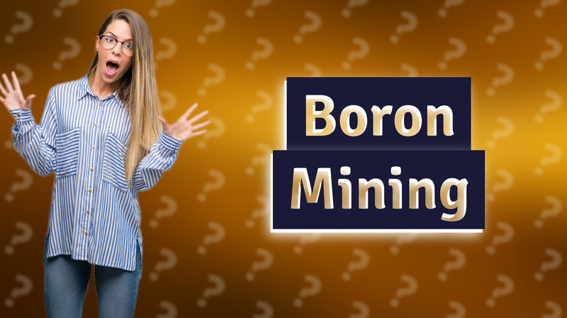 Boron Mining