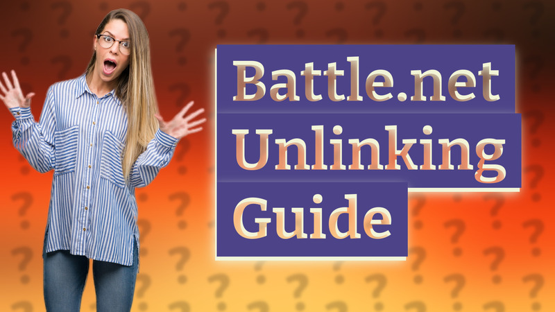 Battle.net Unlinking Guide