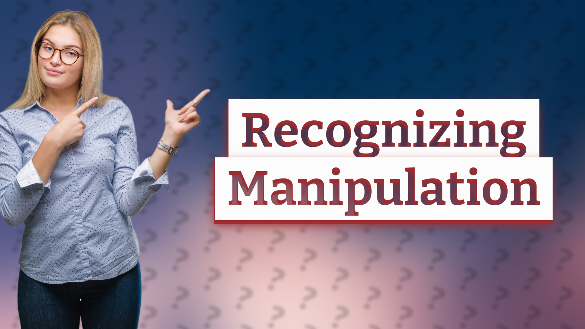 Recognizing Manipulation