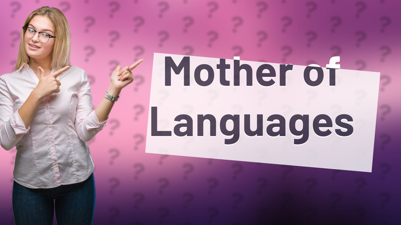 Mother of Languages