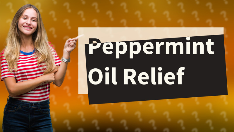 Peppermint Oil Relief