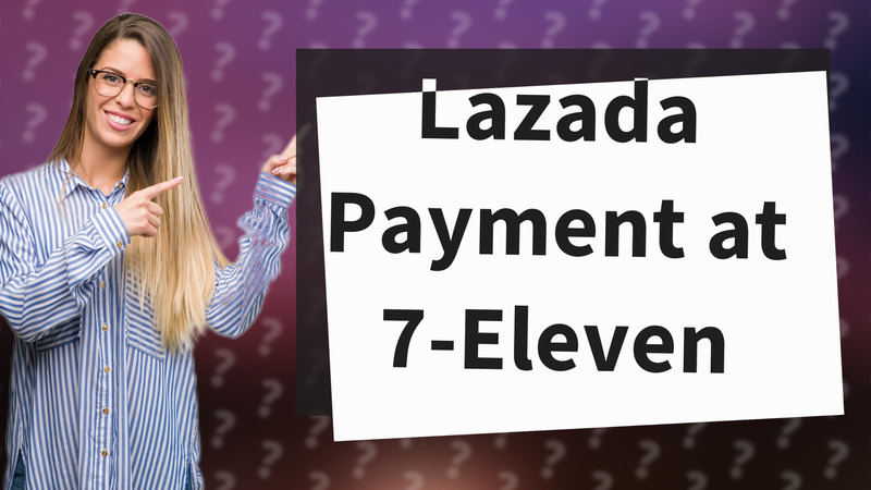 Lazada Payment at 7-Eleven