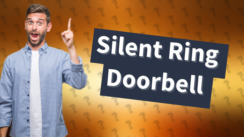 Silent Ring Doorbell