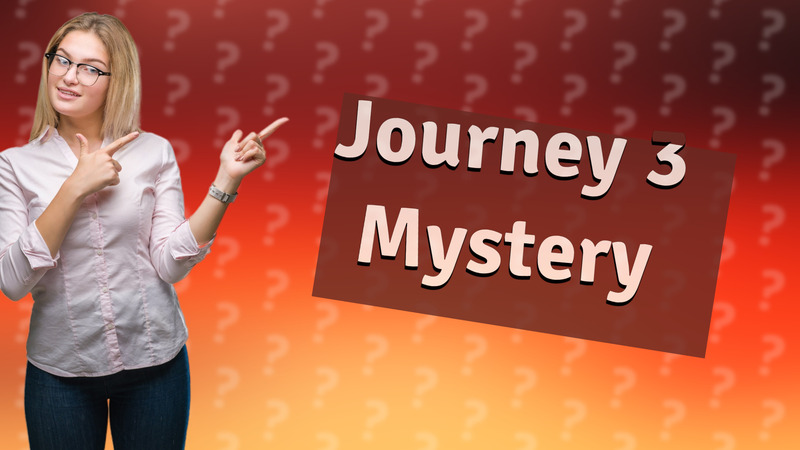 Journey 3 Mystery