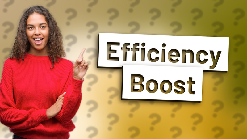 Efficiency Boost