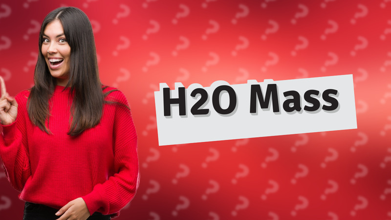 H2O Mass