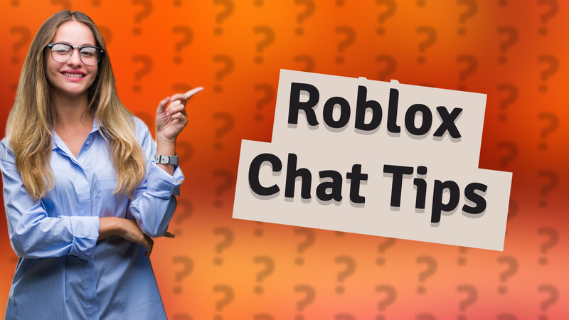 Roblox Chat Tips