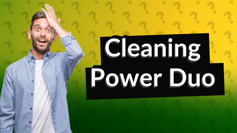 Cleaning Power Duo