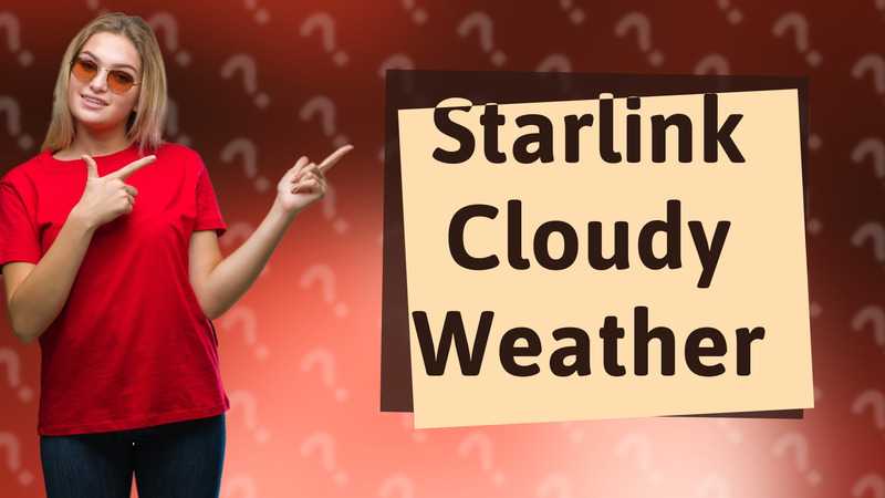 Starlink Cloudy Weather