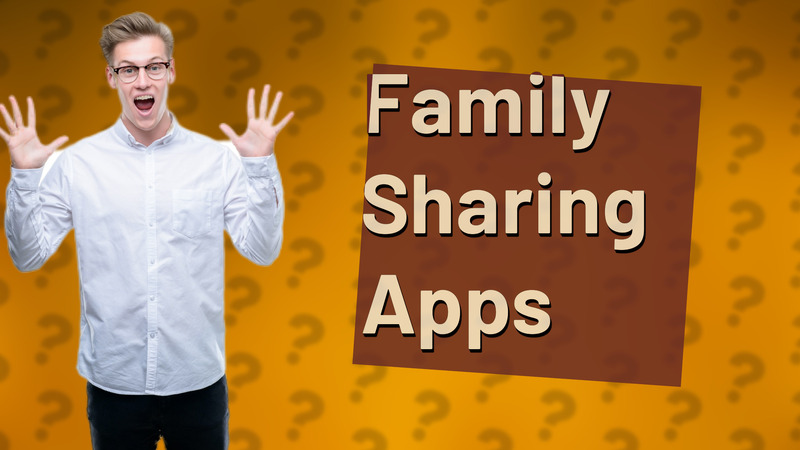 Family Sharing Apps