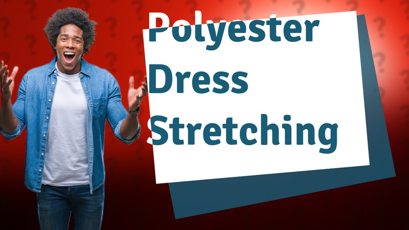 Polyester Dress Stretching