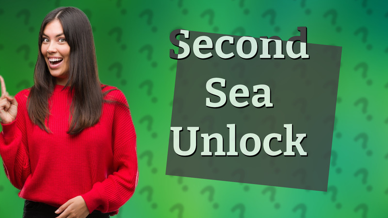 Second Sea Unlock