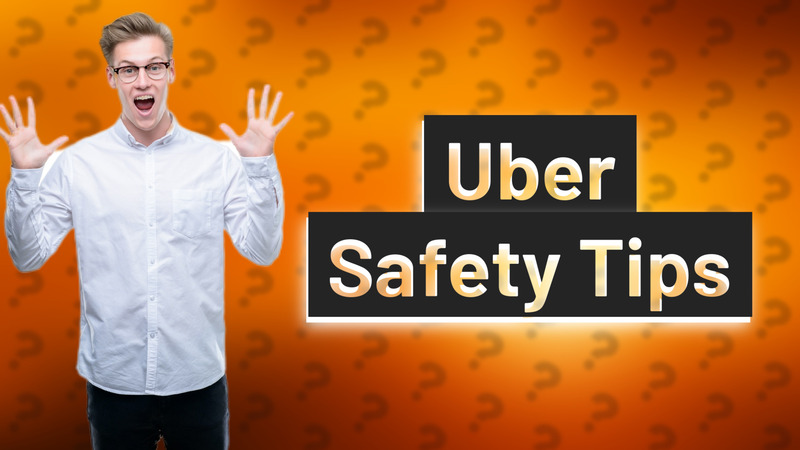 Uber Safety Tips