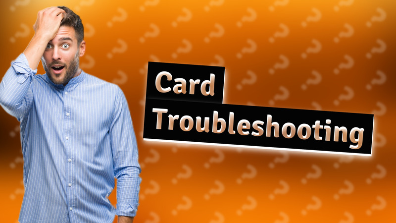 Card Troubleshooting