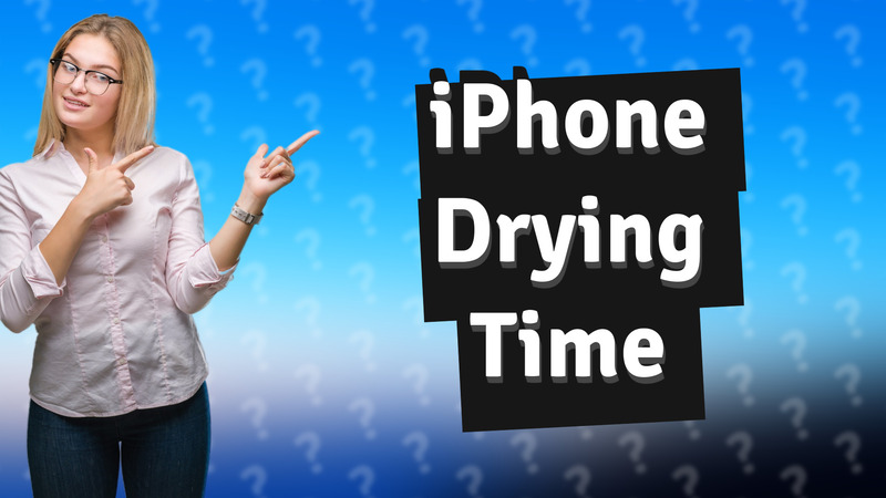 iPhone Drying Time