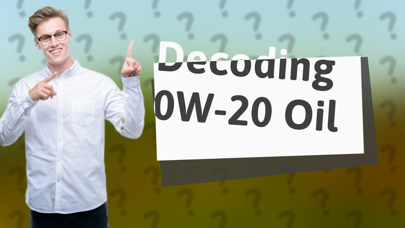 Decoding 0W-20 Oil