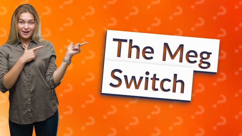 The Meg Switch