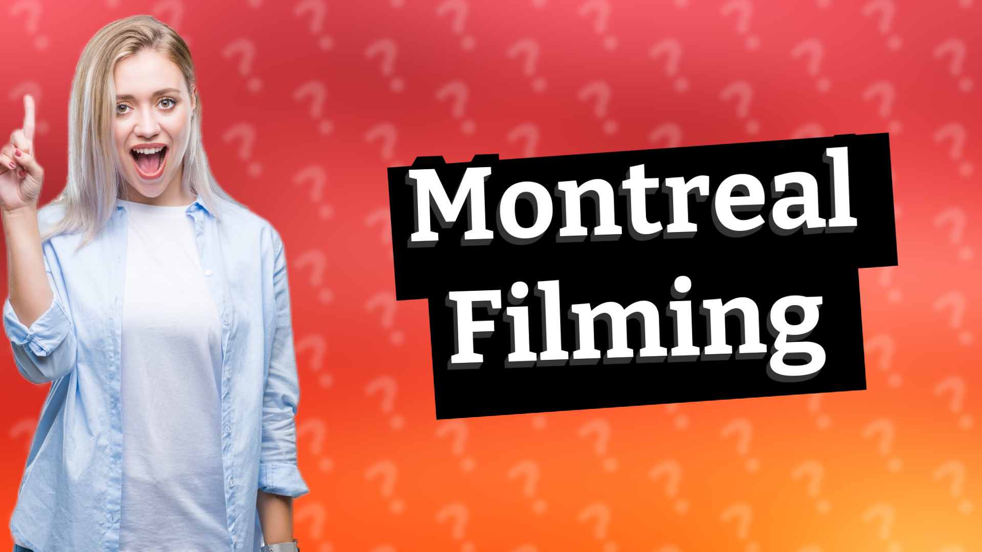 Montreal Filming