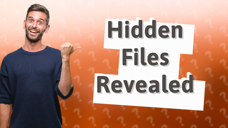 Hidden Files Revealed