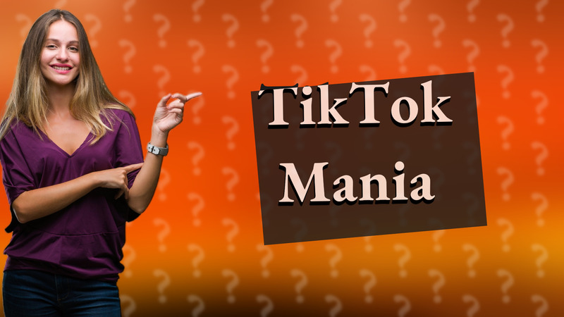 TikTok Mania