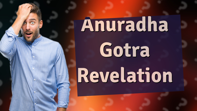 Anuradha Gotra Revelation
