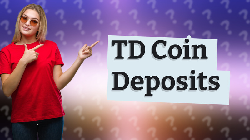 TD Coin Deposits