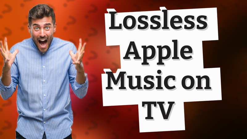 Lossless Apple Music on TV
