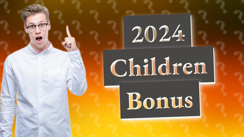2024 Children Bonus