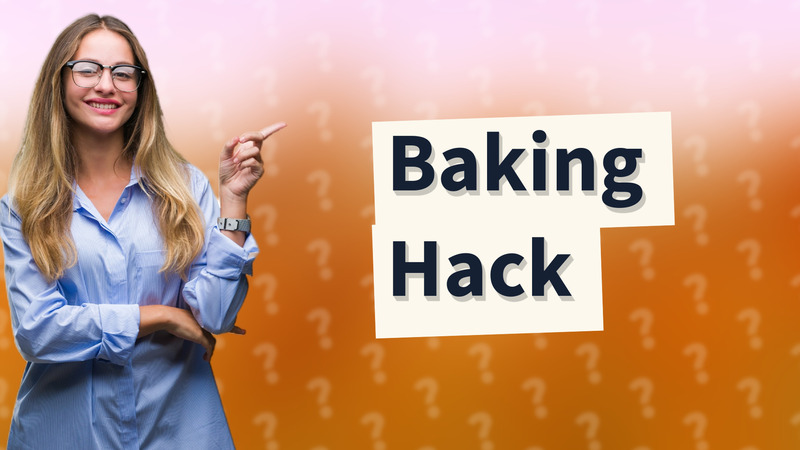 Baking Hack