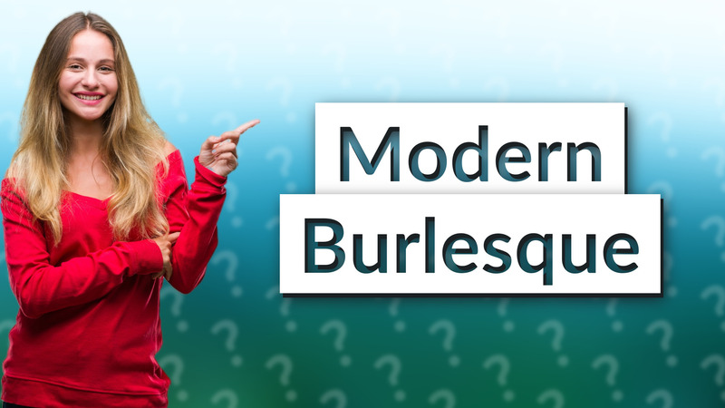 Modern Burlesque