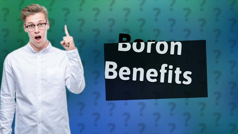 Boron Benefits