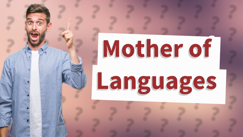 Mother of Languages