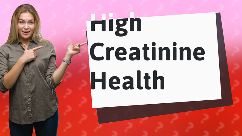 High Creatinine Health