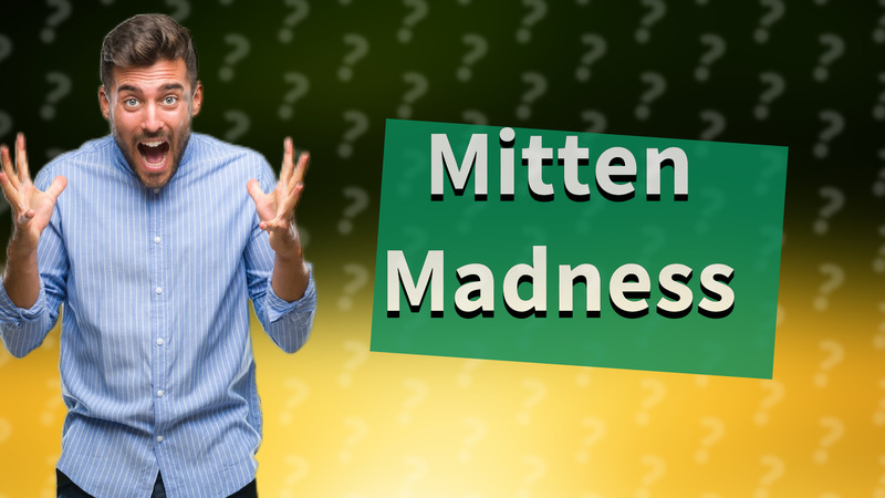 Mitten Madness