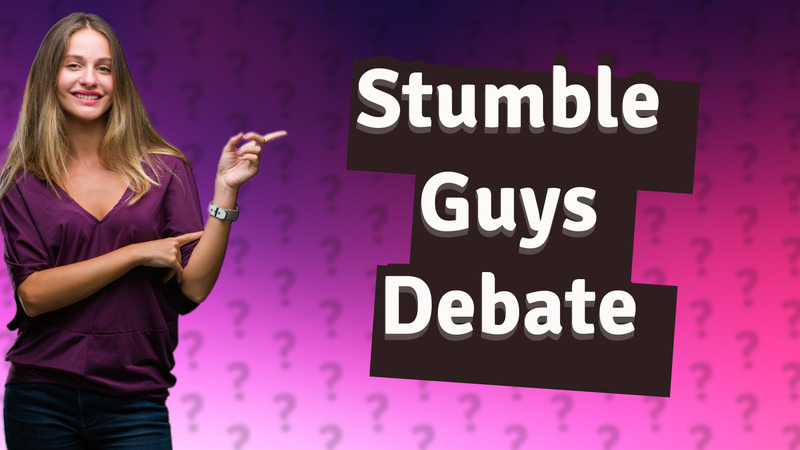 Stumble Guys Debate