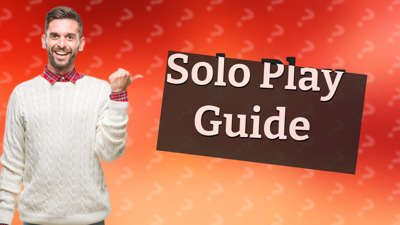 Solo Play Guide