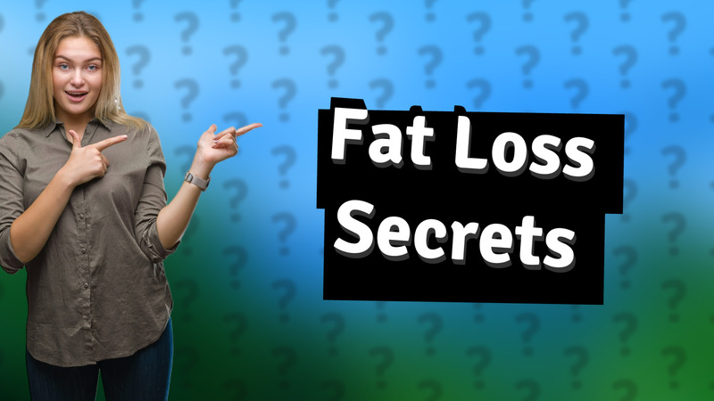 Fat Loss Secrets