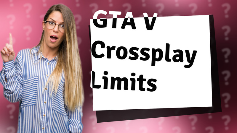 GTA V Crossplay Limits