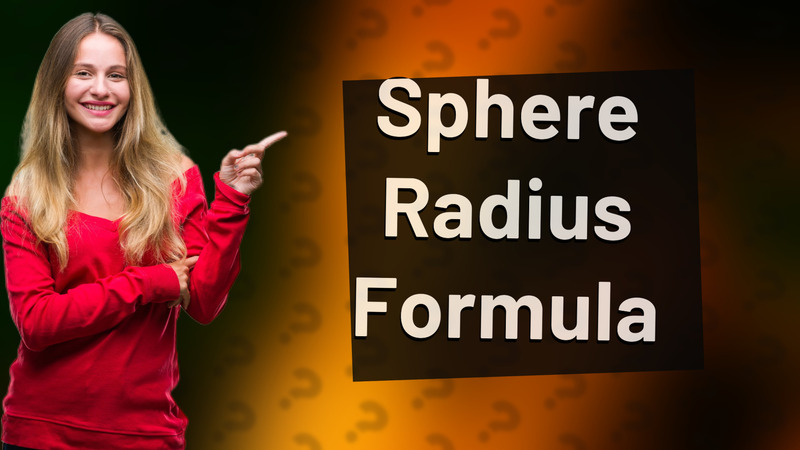 Sphere Radius Formula