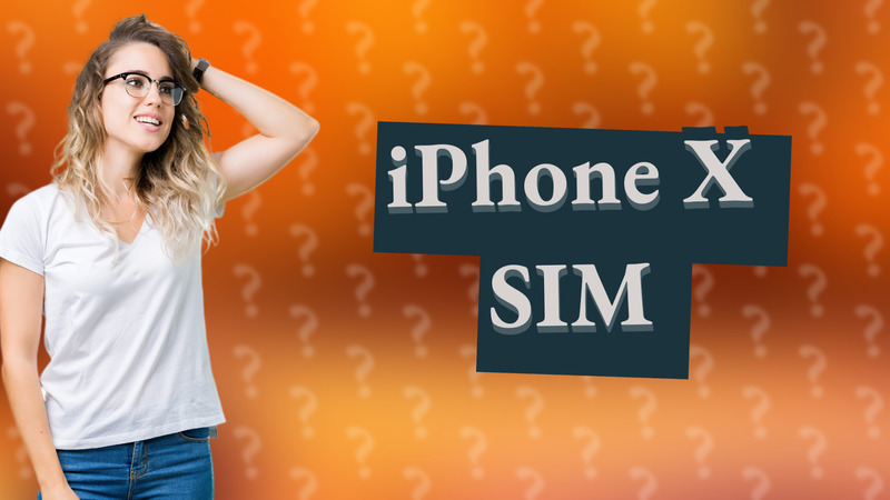 iPhone X SIM