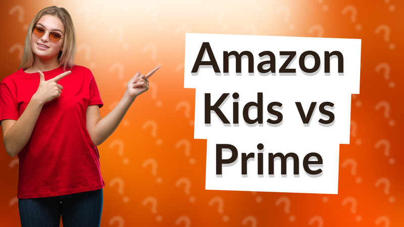Amazon Kids vs Prime