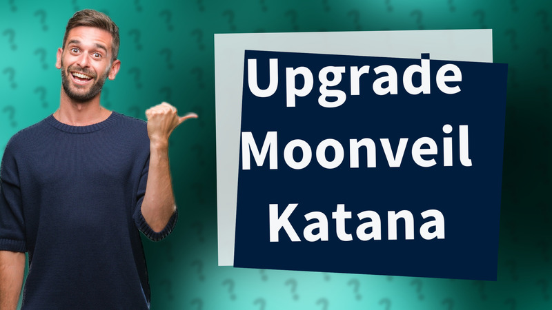 Upgrade Moonveil Katana